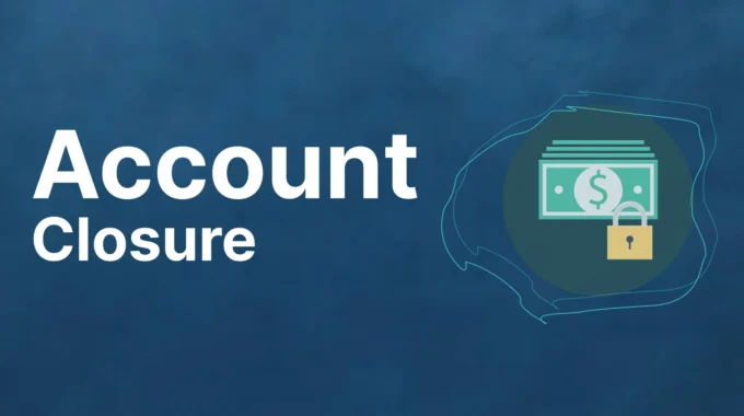 Account Closure